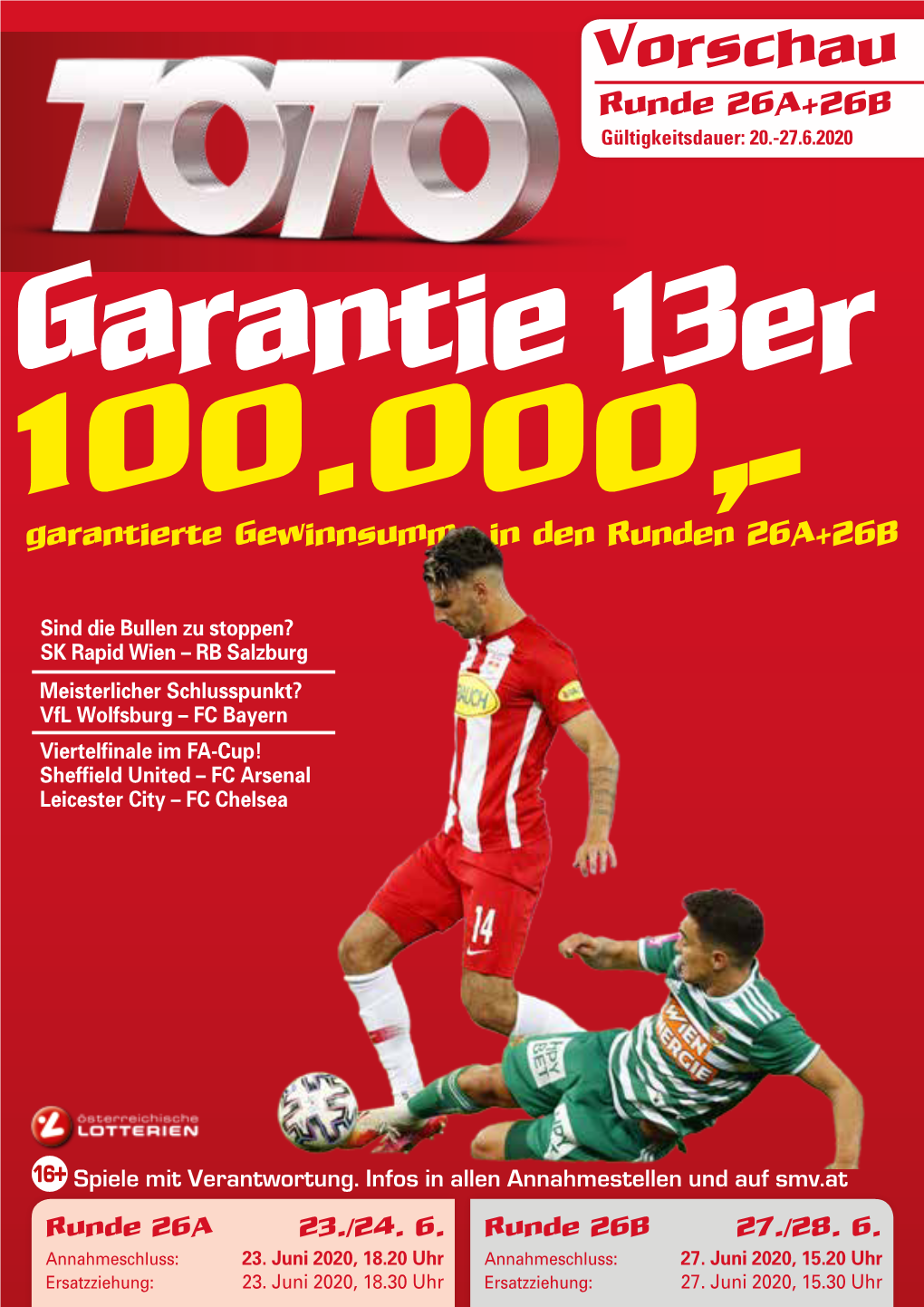 Garantie 13Er 100.000,- Garantierte Gewinnsumme in Den Runden 26A+26B
