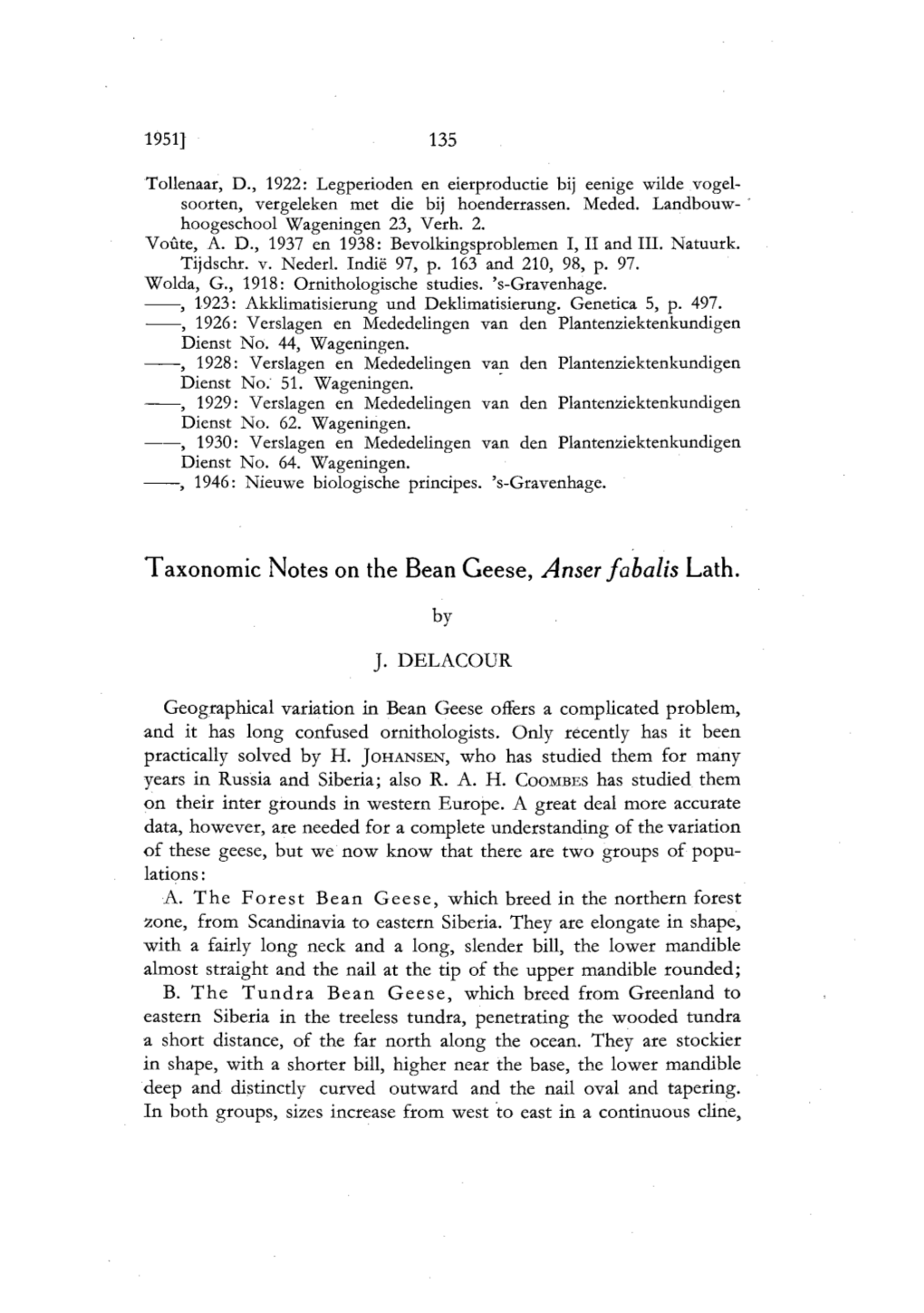 Taxonomic Notes on the Bean Geese, Anser /Abalis Lath