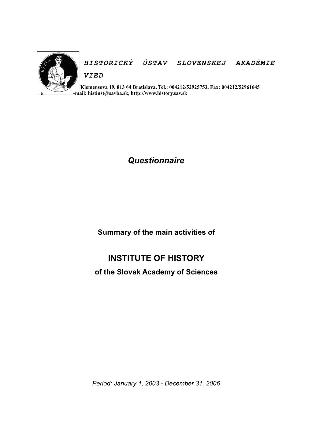 Questionnaire INSTITUTE of HISTORY