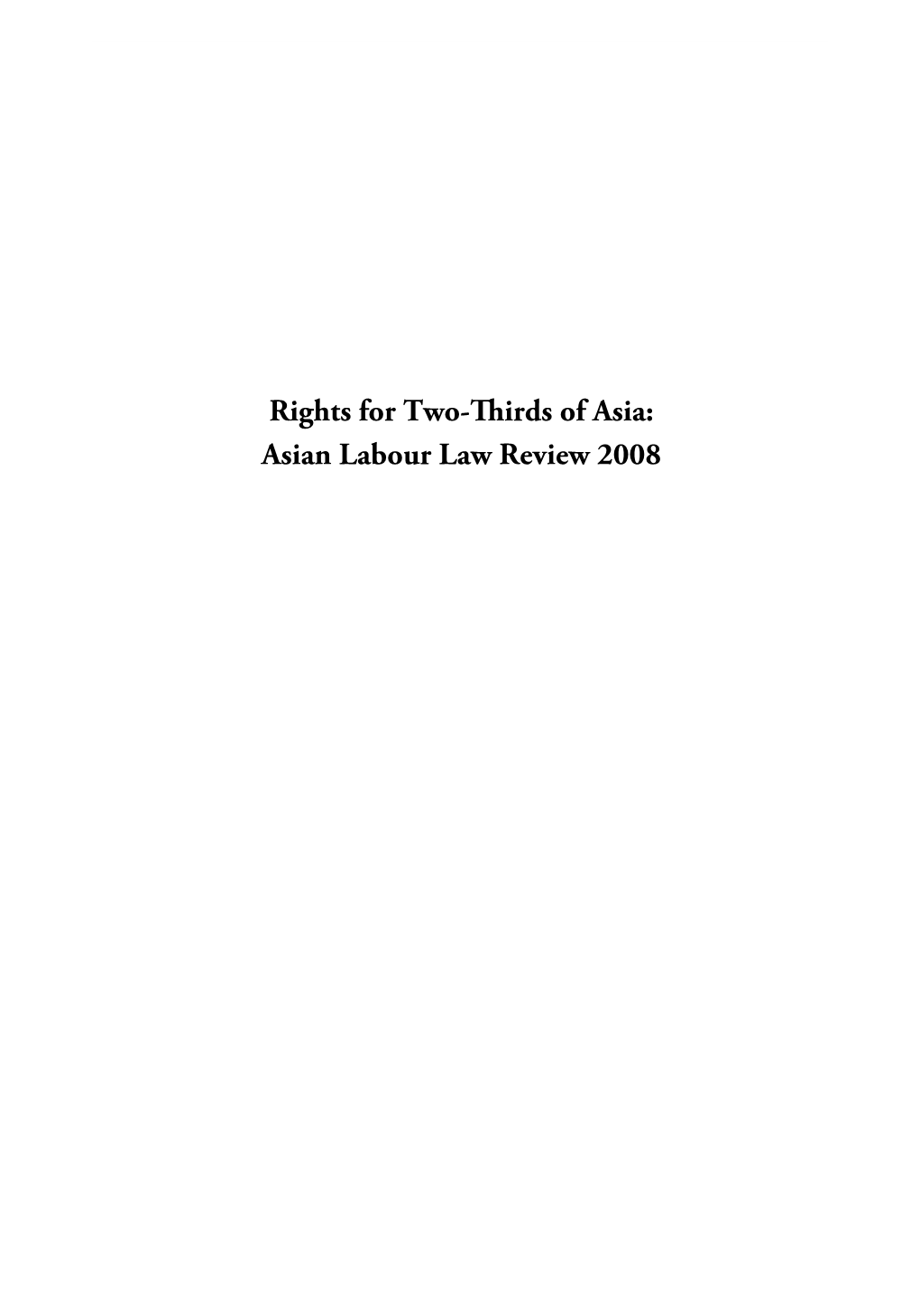 Asian Labour Law Review 2008 Ii Asian Labour Law Review 2008 ASIA MONITOR RESOURCE CENTRE