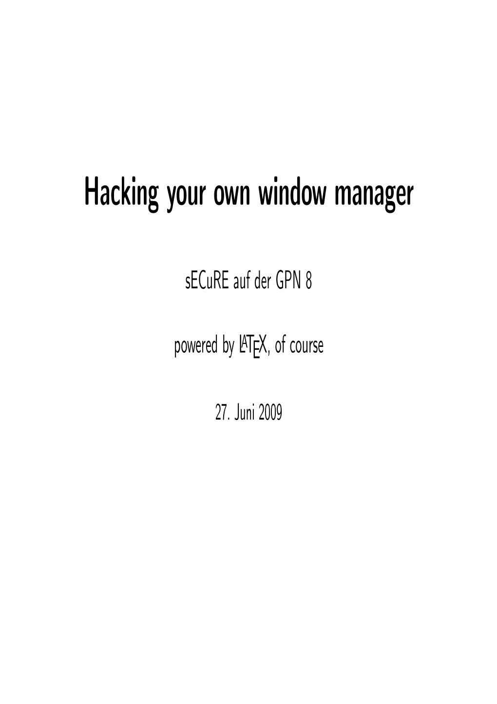Hacking Your Own Window Manager