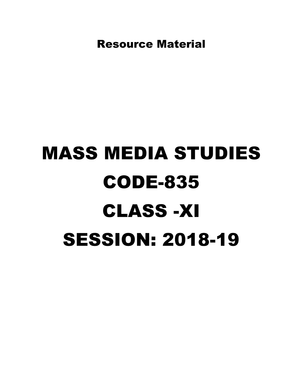 Mass Media Studies Code-835 Class -Xi Session: 2018-19