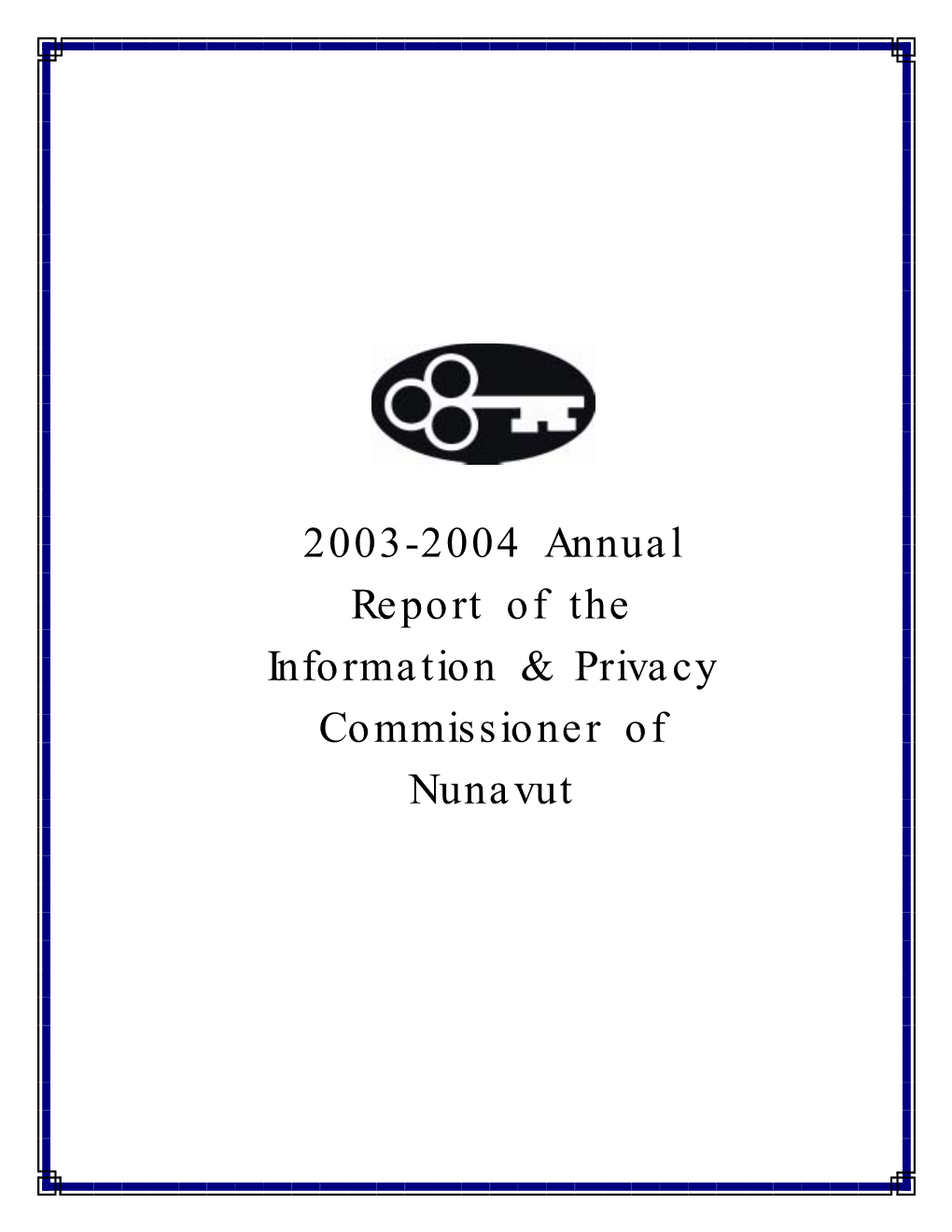 2003-2004 Annual Report of the Information & Privacy