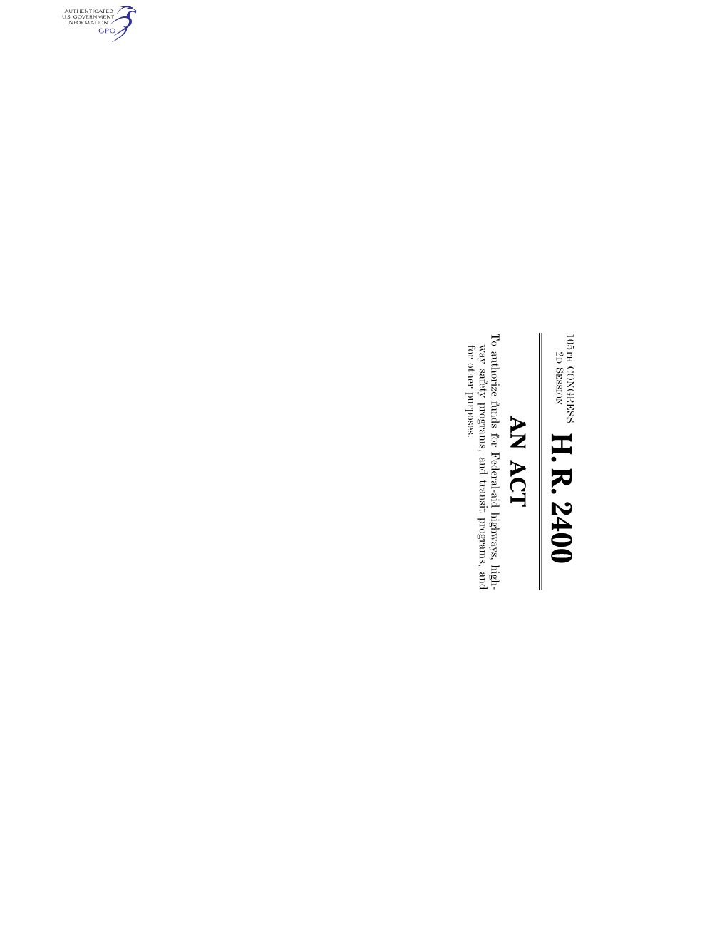 H. R. 2400 an ACT to Authorize Funds for Federal-Aid Highways, High- Way Safety Programs, and Transit Programs, and for Other Purposes