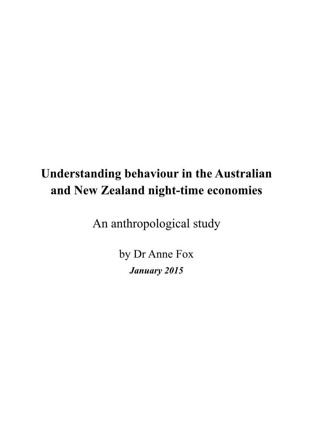 Understanding Behaviour in the Australian and New Zealand Night-Time Economies an Anthropological Study