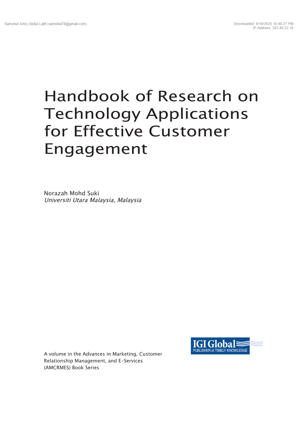 Handbook of Research on Technology Applications for Effective Customer Engagement / Norazah Mohd Suki, Editor