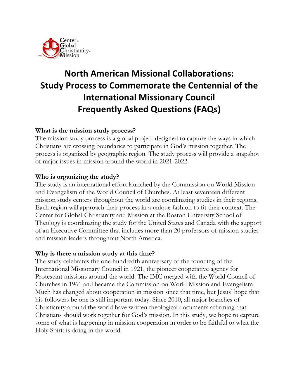 North American Missional Collaborations: Study Process to Commemorate the Centennial of the International Missionary Council Frequently Asked Questions (Faqs)