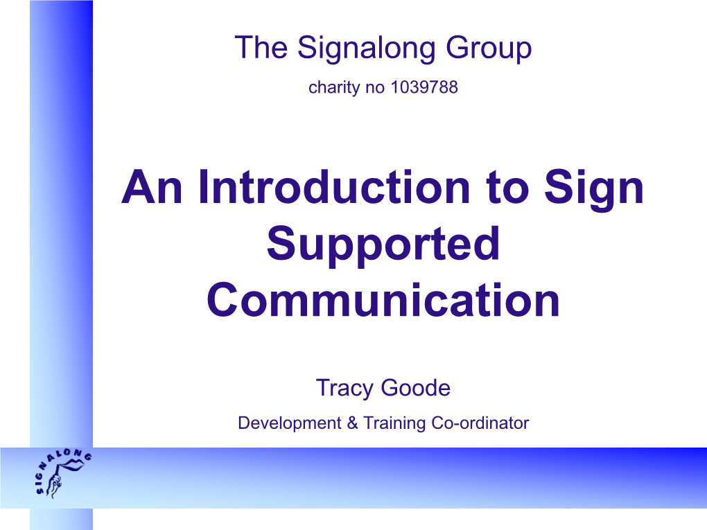 An Introduction to Sign Supported Communication