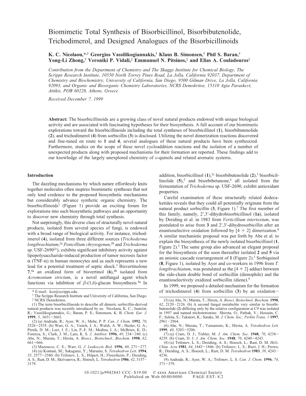 Biomimetic Total Synthesis of Bisorbicillinol, Bisorbibutenolide, Trichodimerol, and Designed Analogues of the Bisorbicillinoids