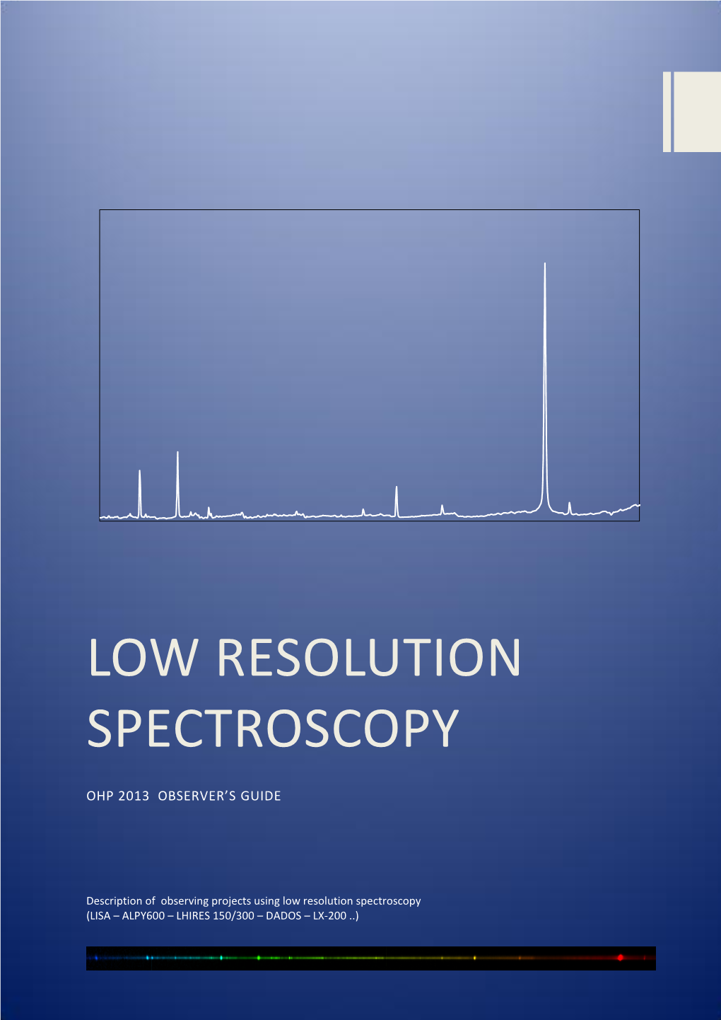 LOW Résolution Spectroscopy