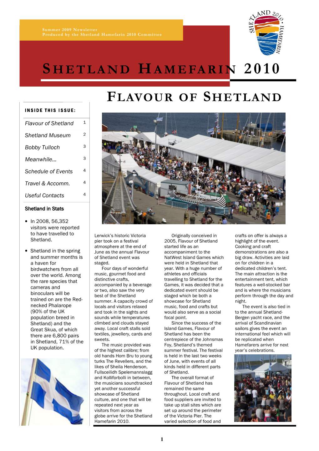Summer 2009 Newsletter Produced by the Shetland Hamefarin 2010 Committee