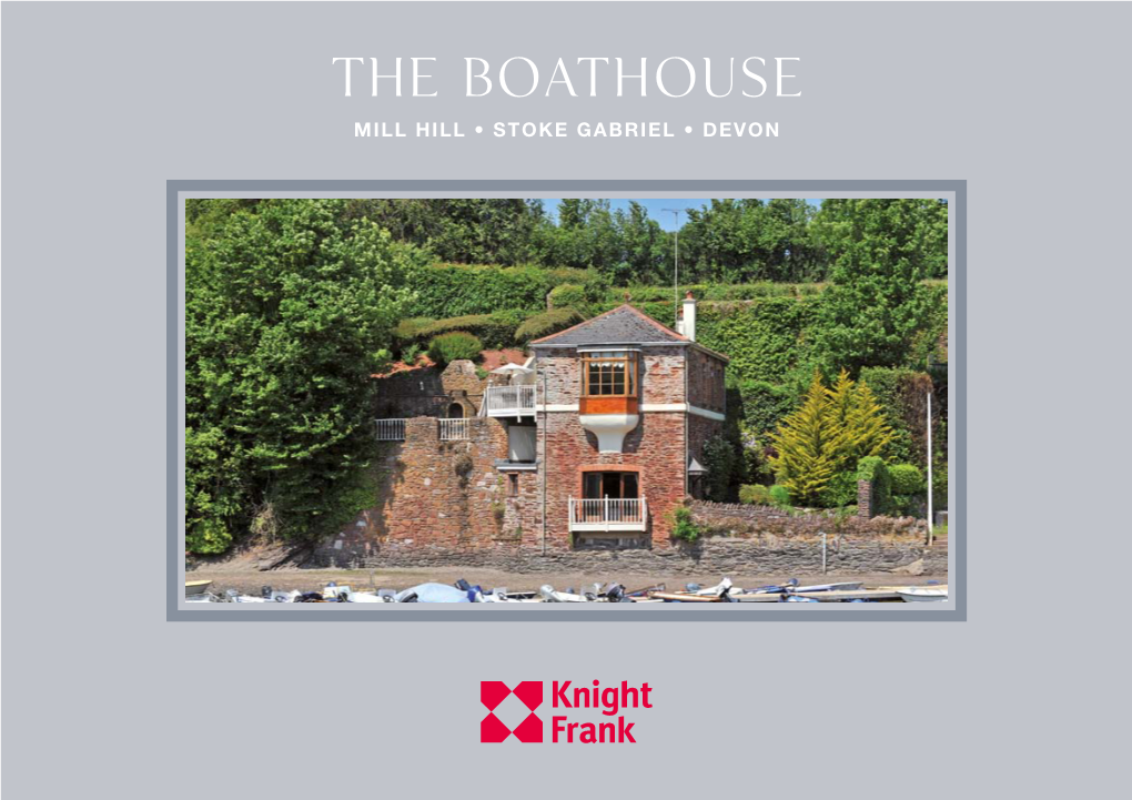 The Boathouse Mill Hill • Stoke Gabriel • Devon