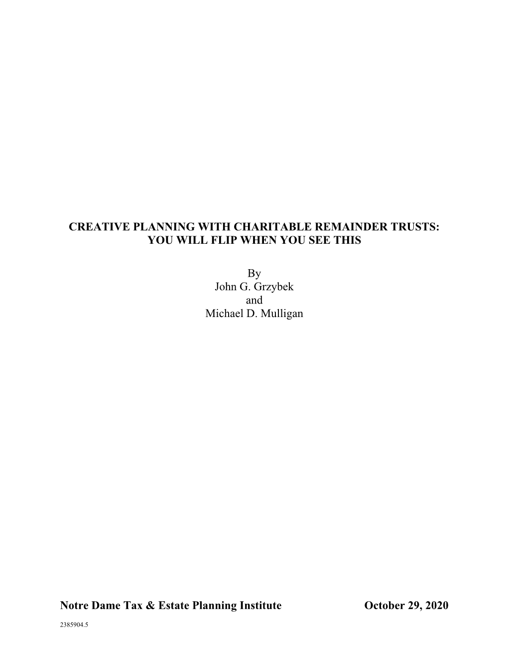 Creative Planning with Charitable Remainder Trusts: You Will Flip When You See This