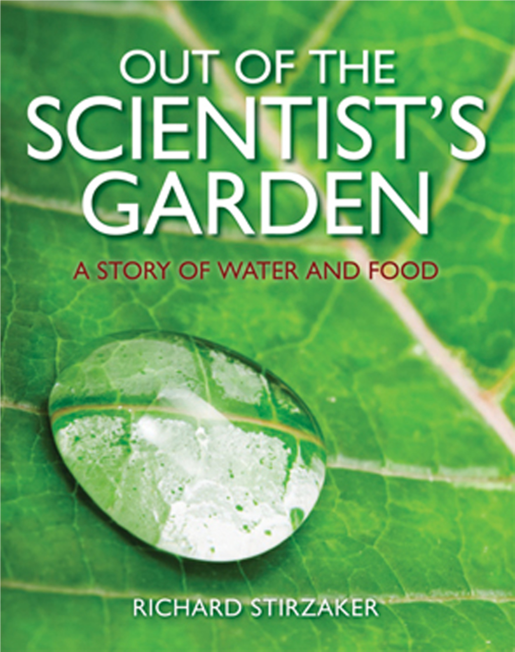 Out of the Scientist's Garden: a Story of Water and Food