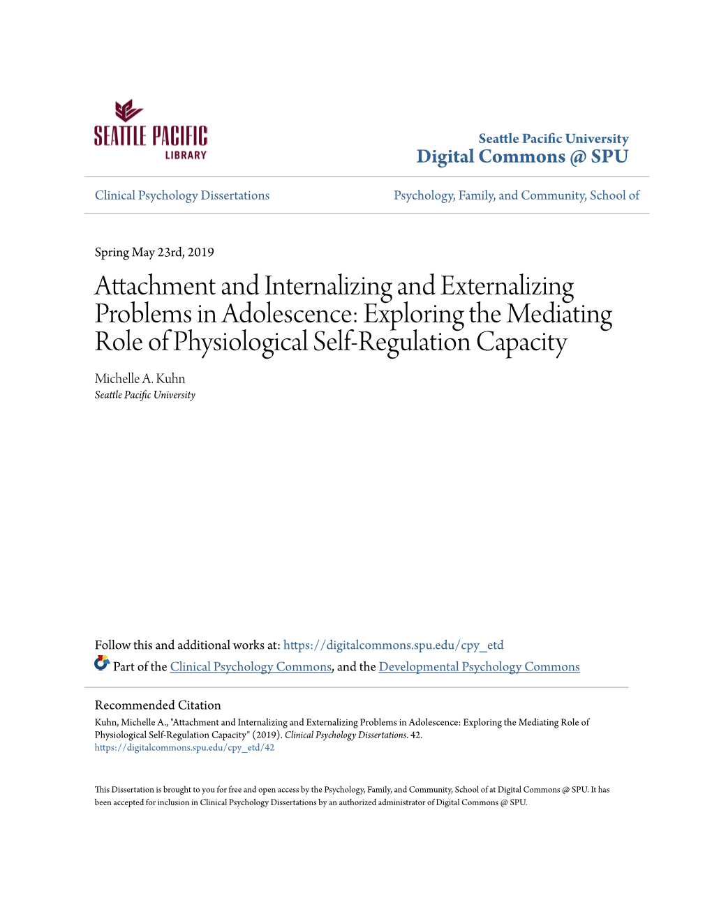 Attachment and Internalizing and Externalizing Problems in Adolescence: Exploring the Mediating Role of Physiological Self-Regulation Capacity Michelle A