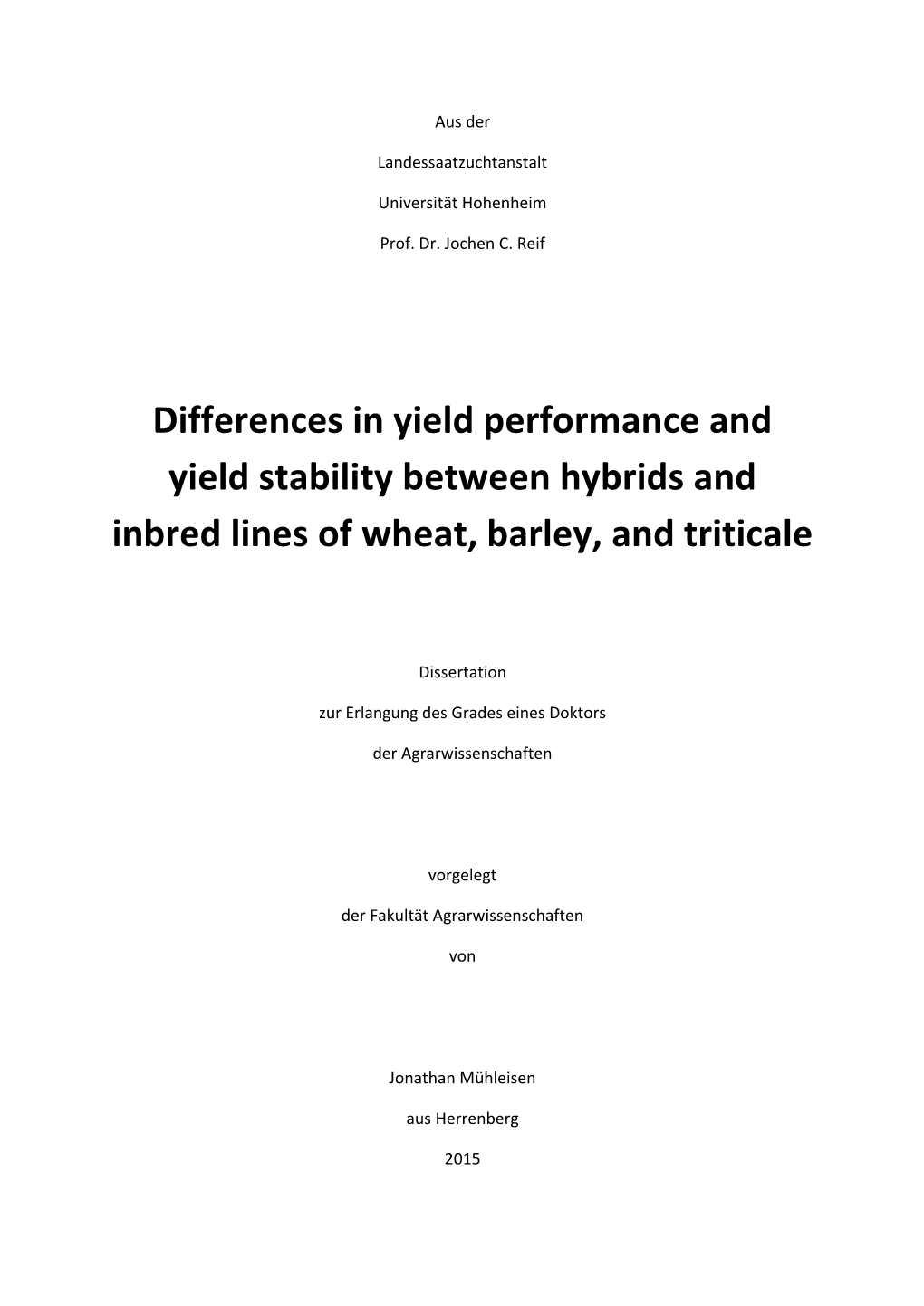 Differences in Yield Performance and Yield Stability Between Hybrids and Inbred Lines of Wheat, Barley, and Triticale