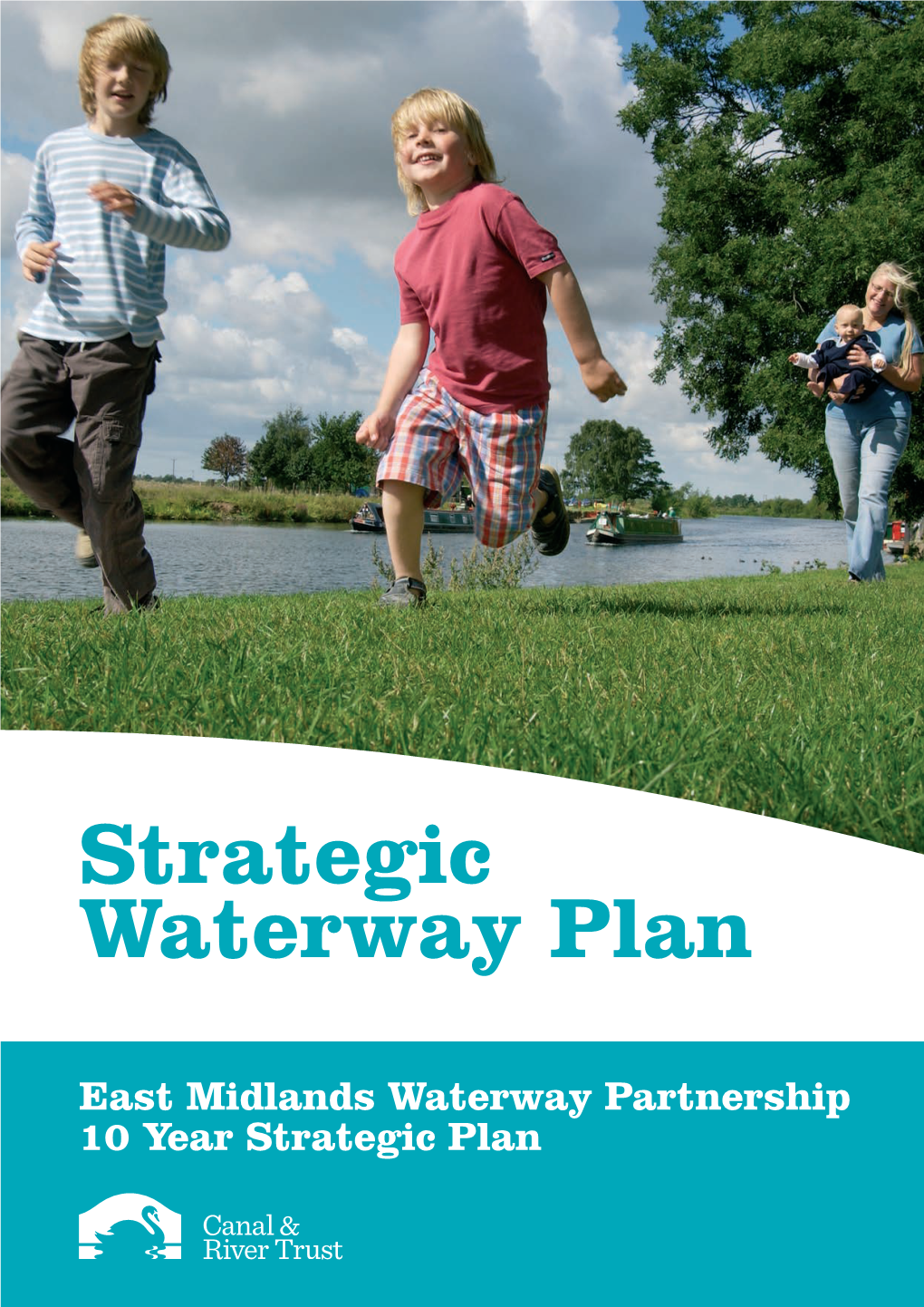 East Midlands Waterway Partnership 10 Year Strategic Plan