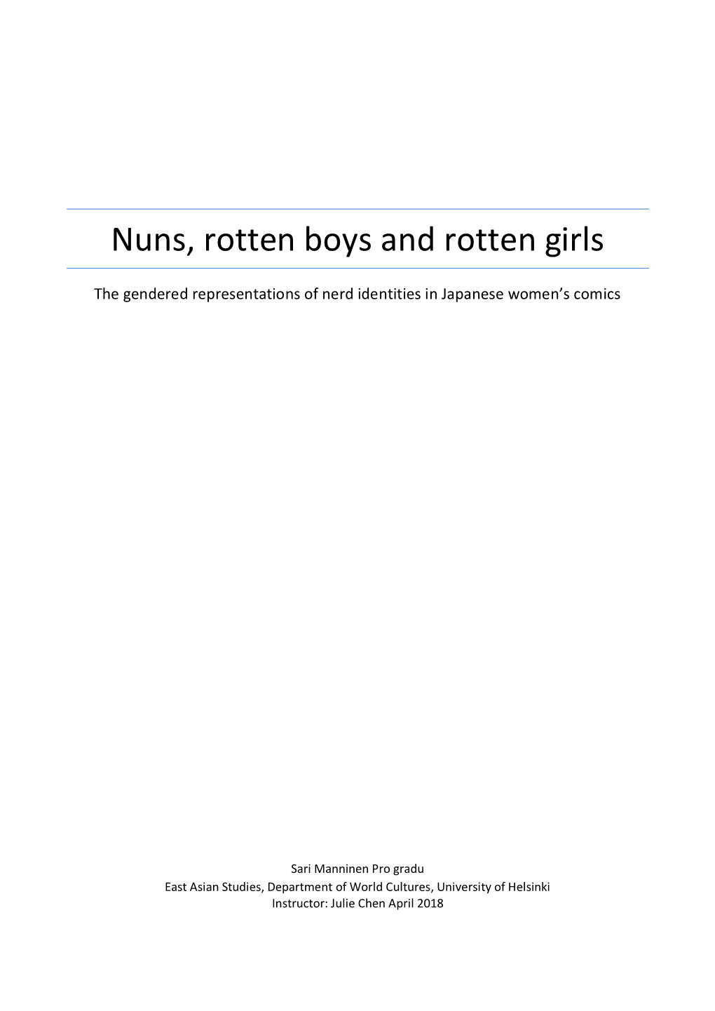 Nuns, Rotten Boys and Rotten Girls