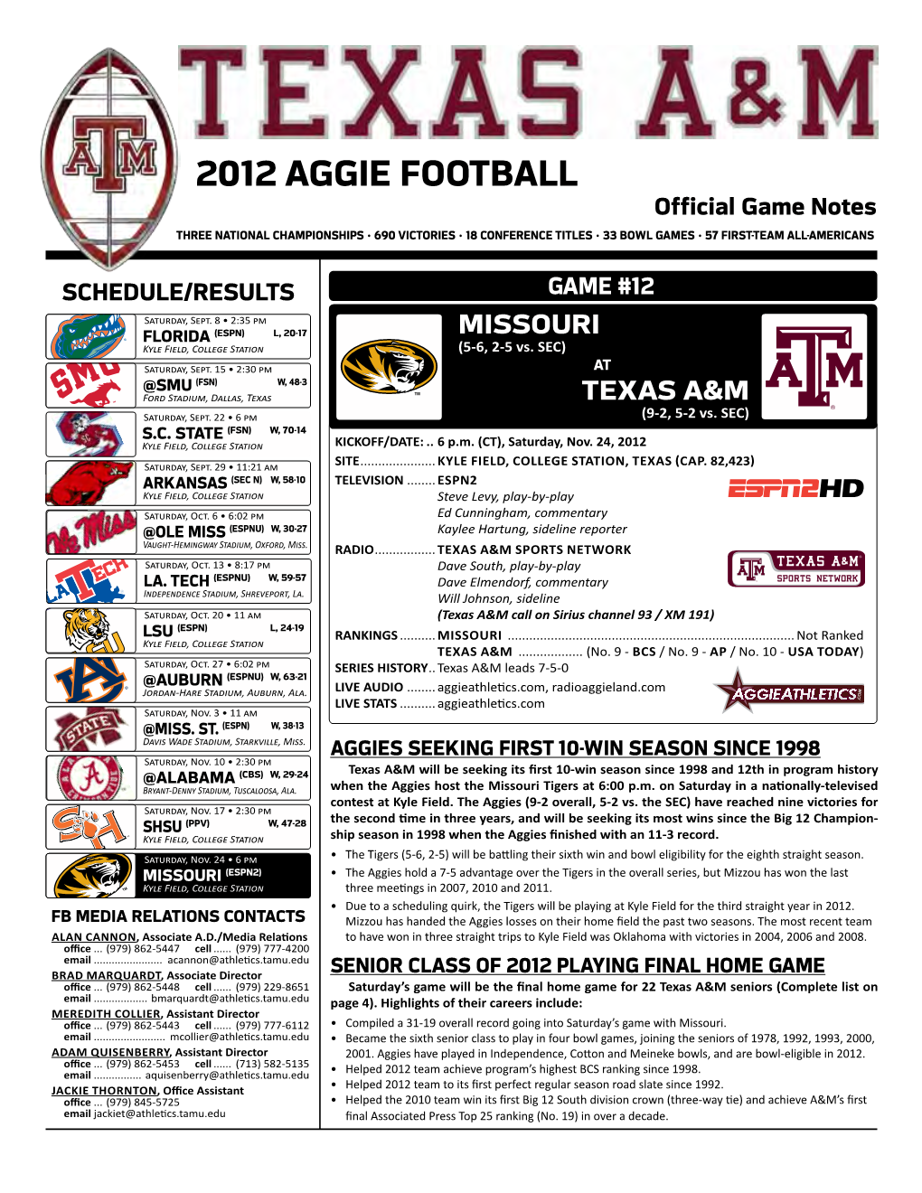 2012 AGGIE FOOTBALL Official Game Notes THREE NATIONAL CHAMPIONSHIPS • 690 VICTORIES • 18 CONFERENCE TITLES • 33 BOWL GAMES • 57 FIRST-TEAM ALL-AMERICANS