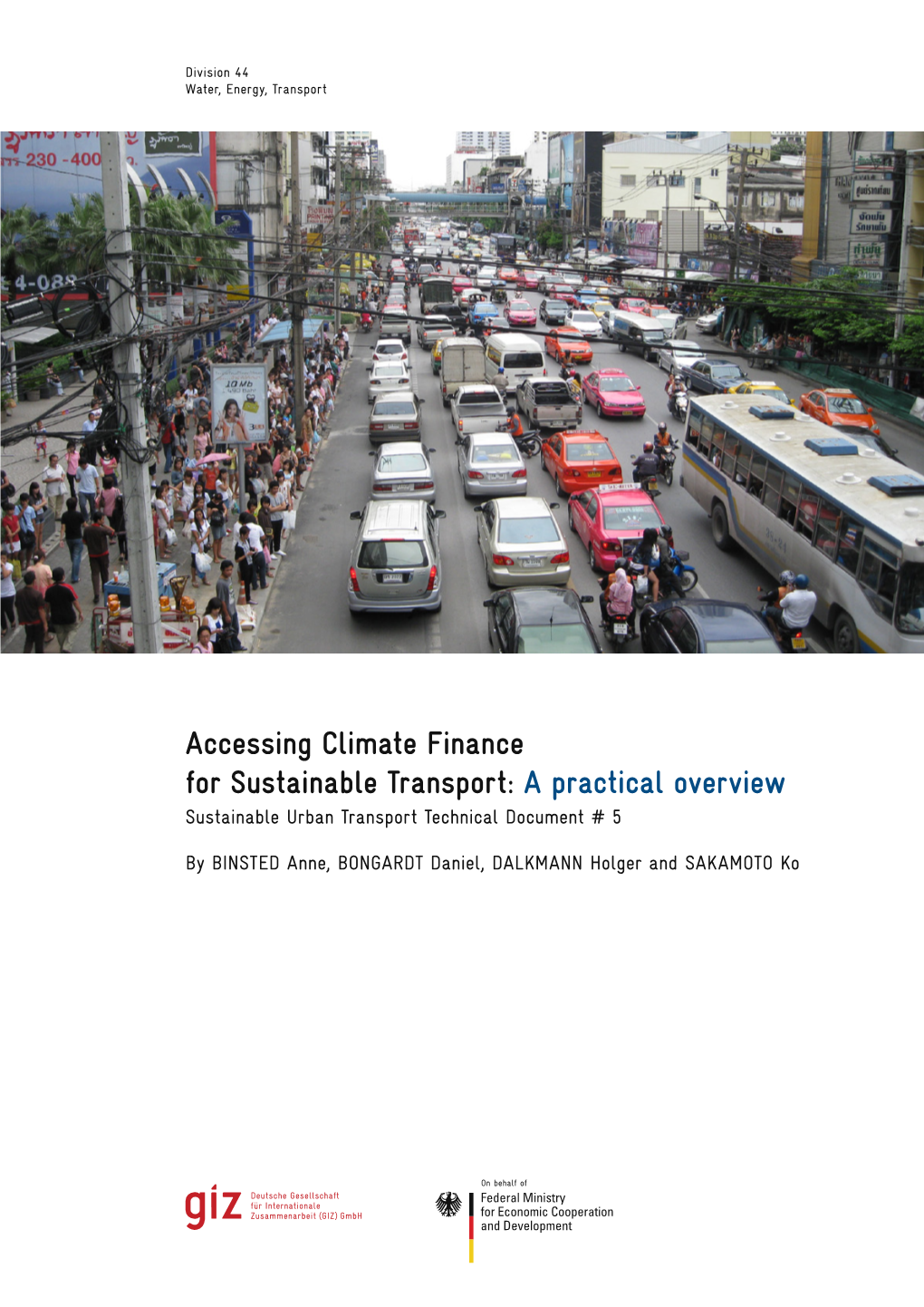 Accessing Climate Finance for Sustainable Transport: a Practical Overview Sustainable Urban Transport Technical Document # 5