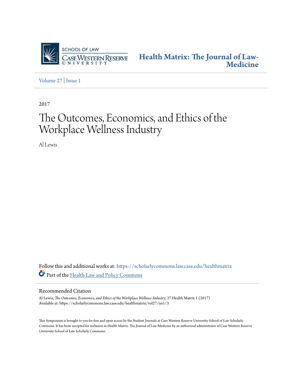 The Outcomes, Economics, and Ethics of the Workplace Wellness Industry Al Lewis