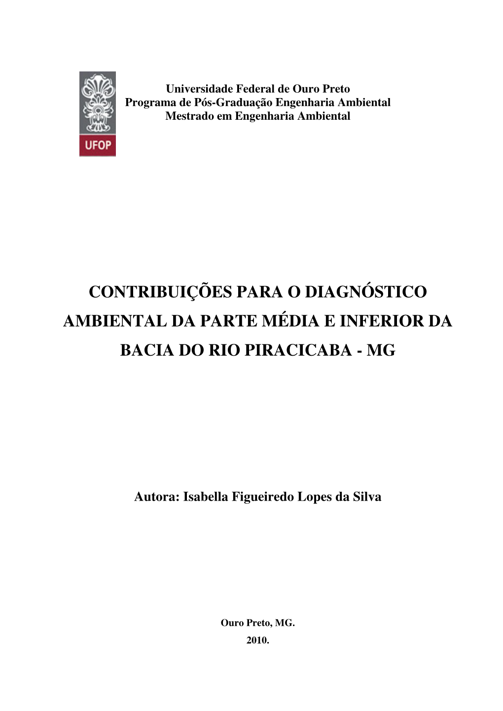 Contribuições Para O Diagnóstico Ambiental Da Parte Média E Inferior Da Bacia Do Rio Piracicaba - Mg