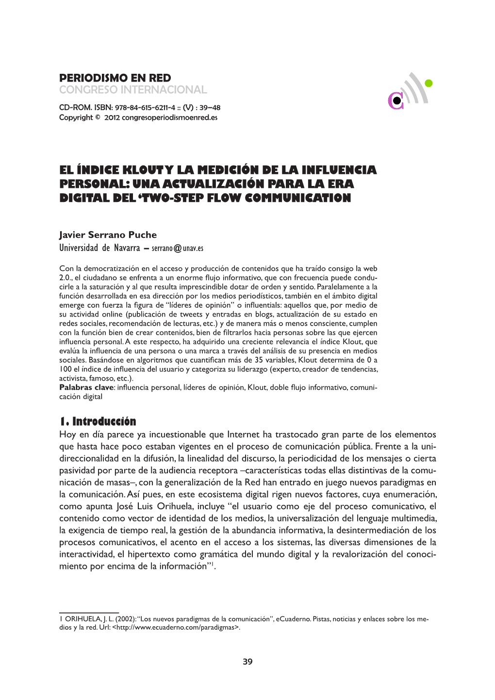 PERIODISMO EN RED CONGRESO INTERNACIONAL 1. Introducción EL ÍNDICE KLOUT Y LA MEDICIÓN DE LA INFLUENCIA PERSONAL