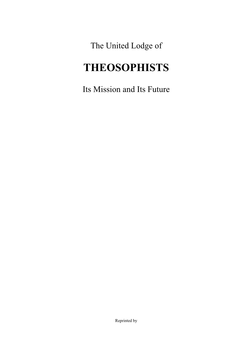 United Lodge of Theosophists: Its Mission and Its Future