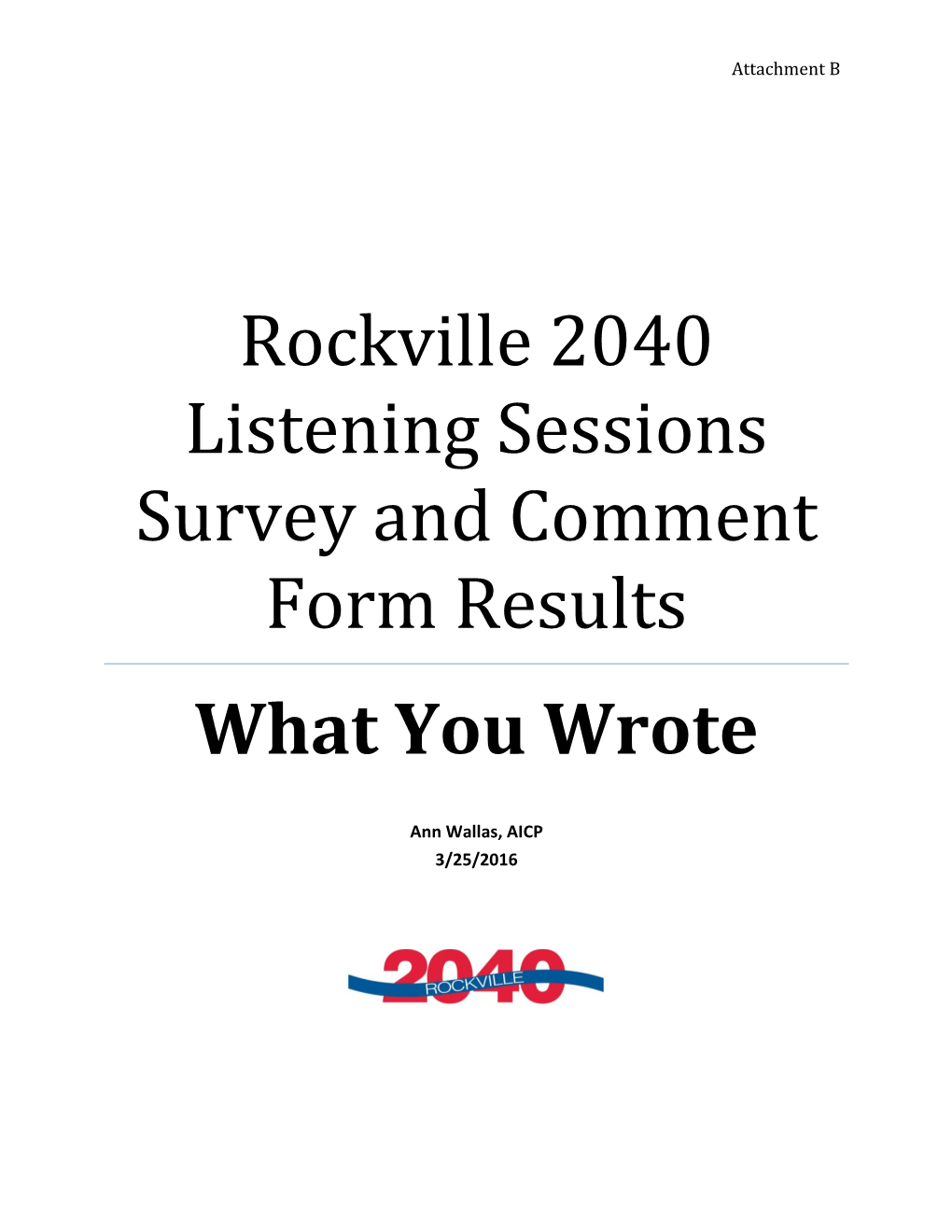 Rockville 2040 Listening Sessions Survey and Comment Form Results