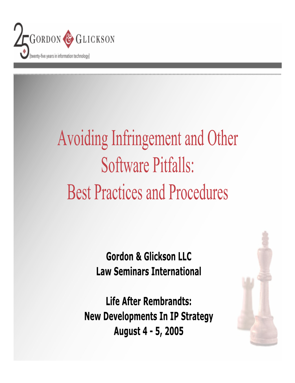 Avoiding Infringement and Other Software Pitfalls: Best Practices and Procedures