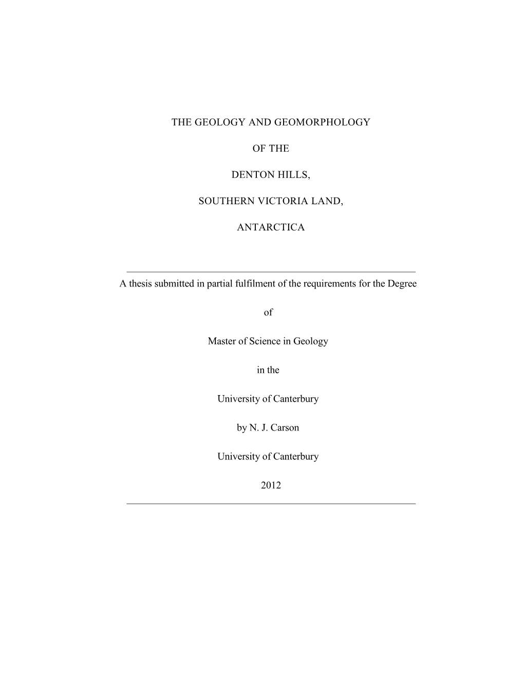 The Geology and Geomorphology of the Denton Hills Area of the Southern Mcmurdo Dry Valleys