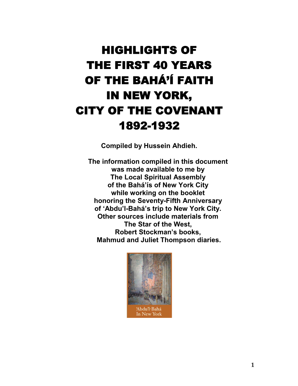 Highlights of the First 40 Years of the Bahá'í Faith in New York, City of The