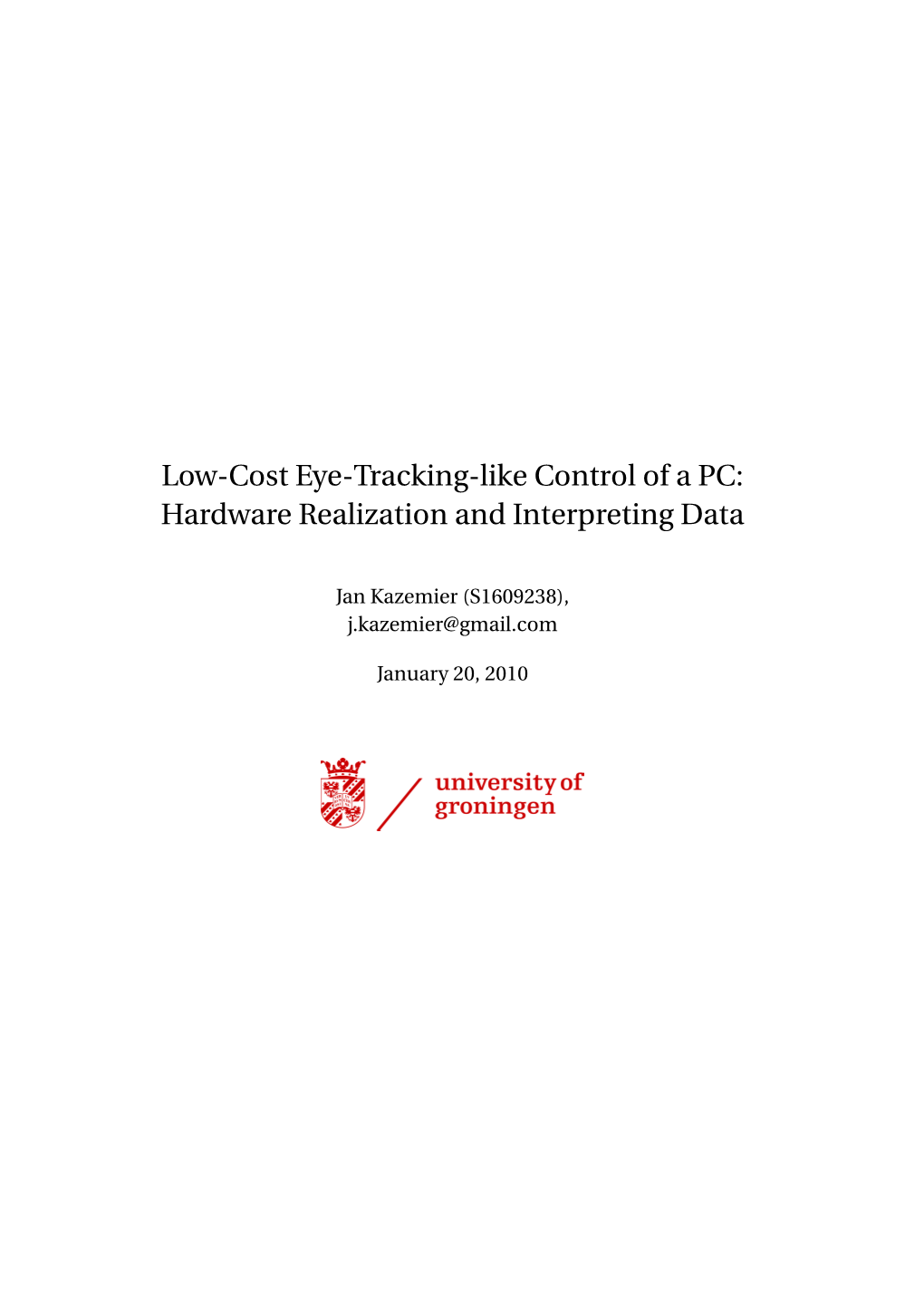 Low-Cost Eye-Tracking-Like Control of a PC: Hardware Realization and Interpreting Data