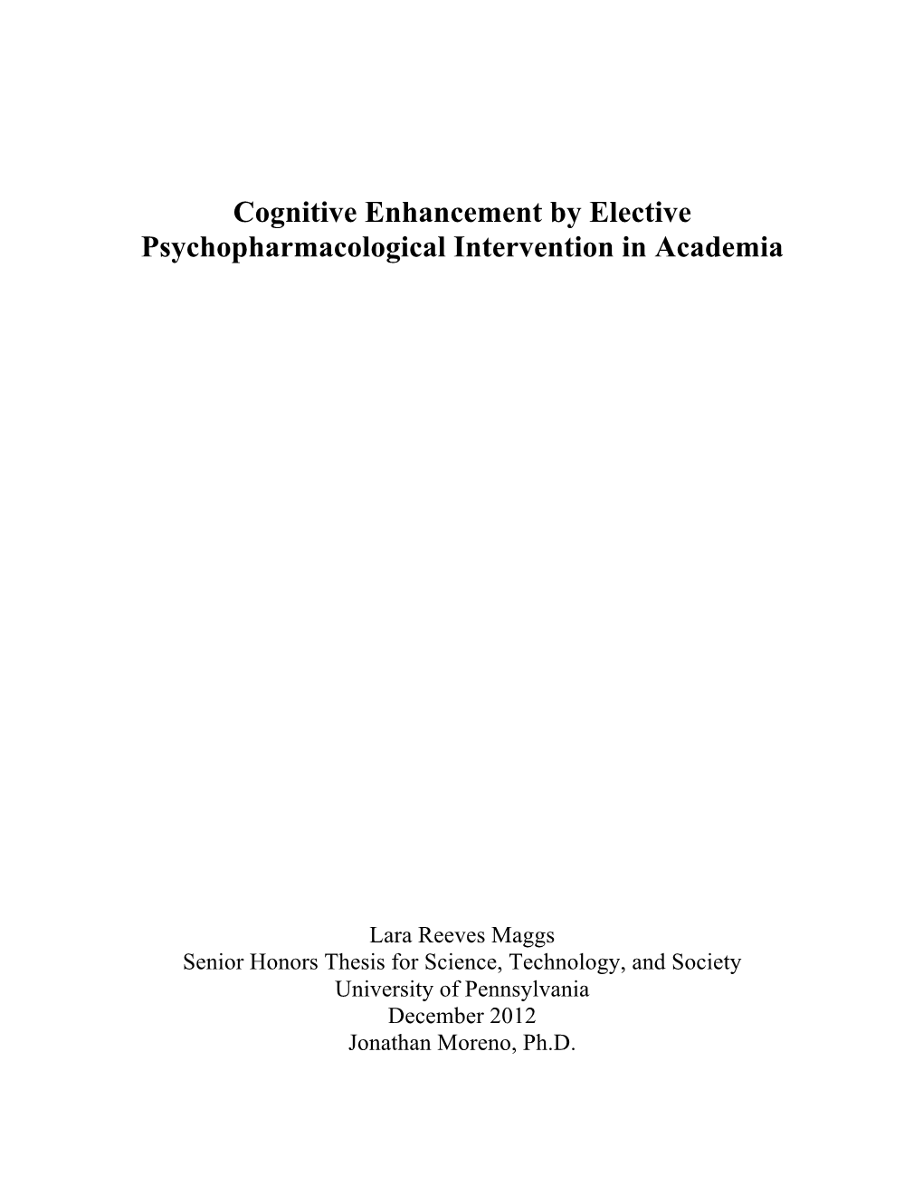 Cognitive Enhancement by Elective Psychopharmacological