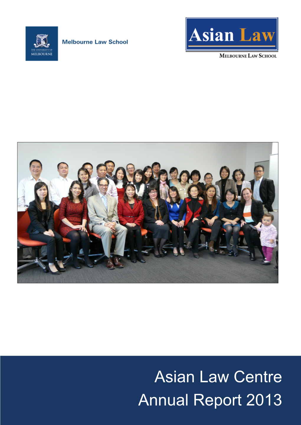 Asian Law Centre Annual Report 2013 Asian Law Centre