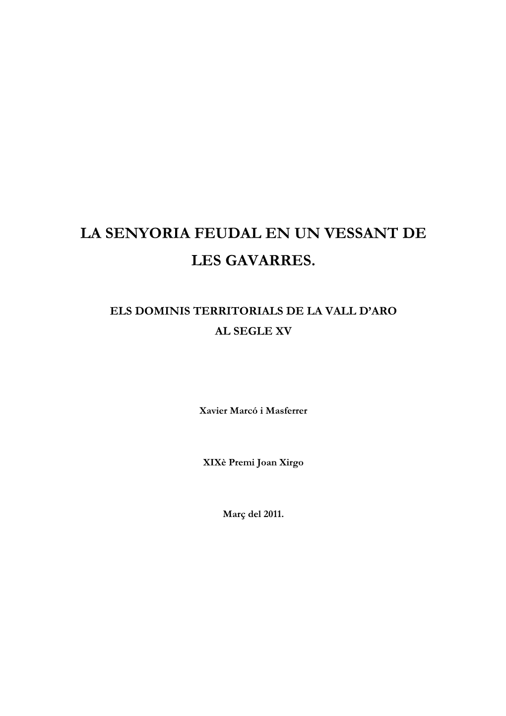 Premis Les Gavarres 2009. La Senyoria Feudal En Un Vessant De