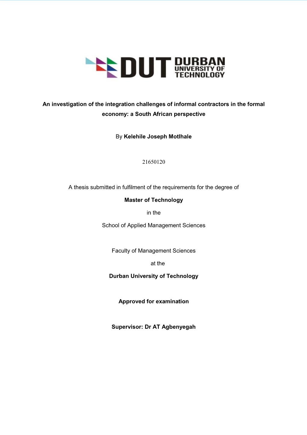 An Investigation of the Integration Challenges of Informal Contractors in the Formal Economy: a South African Perspective By