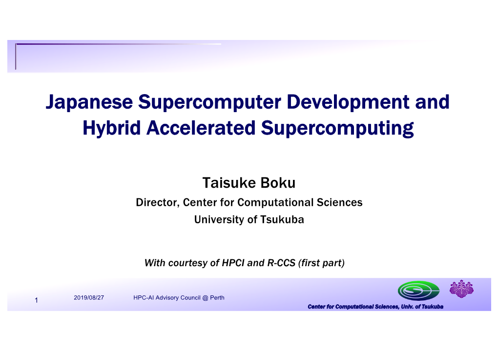 Japanese Supercomputer Development and Hybrid Accelerated Supercomputing