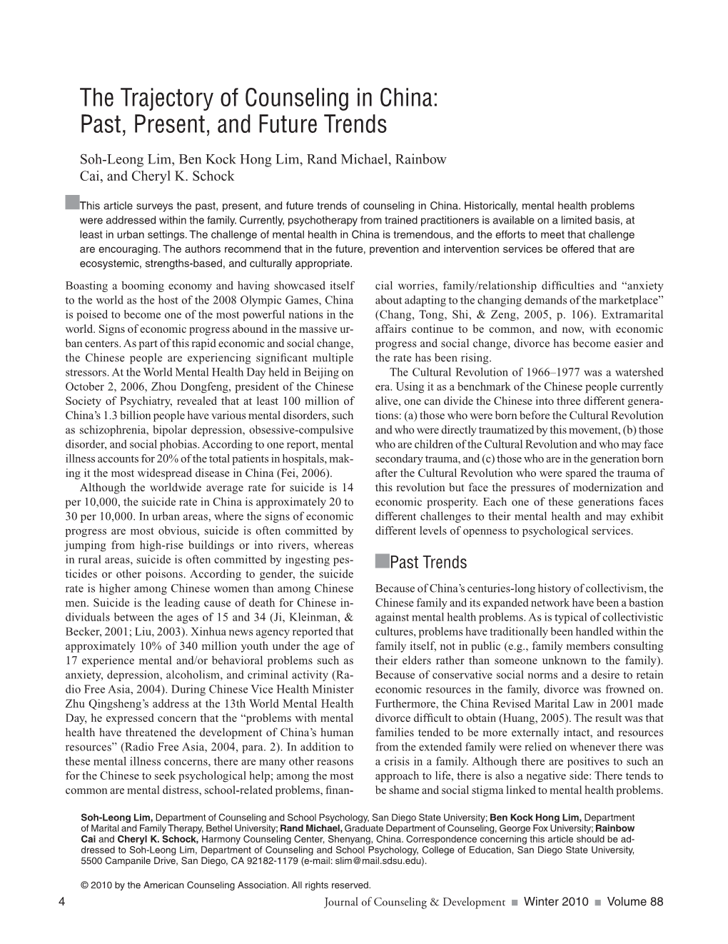 The Trajectory of Counseling in China: Past, Present, and Future Trends Soh-Leong Lim, Ben Kock Hong Lim, Rand Michael, Rainbow Cai, and Cheryl K