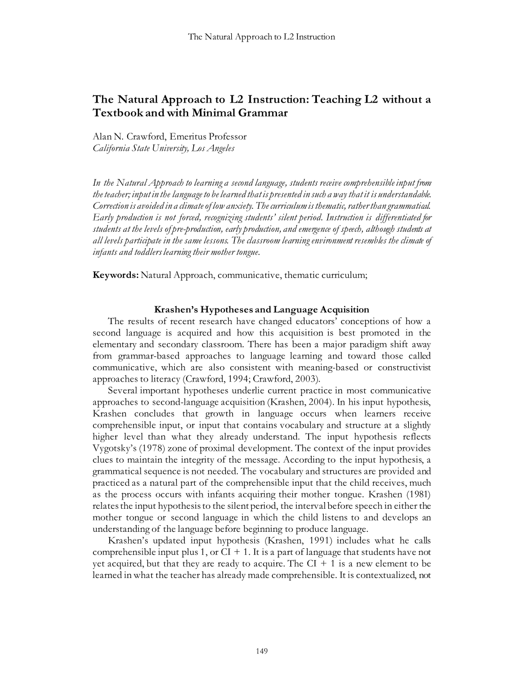 The Natural Approach to L2 Instruction: Teaching L2 Without a Textbook and with Minimal Grammar