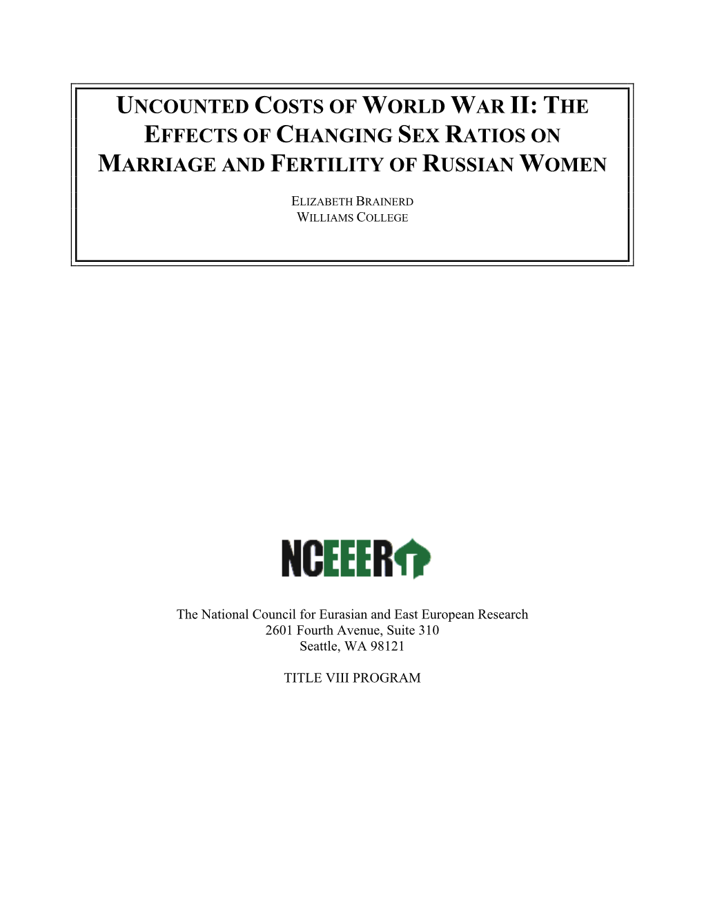 Uncounted Costs of World War Ii: the Effects of Changing Sex Ratios on Marriage and Fertility of Russian Women