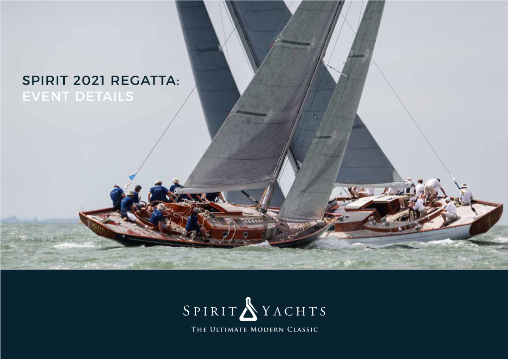 Spirit 2021 Regatta: Event Details Event Overview