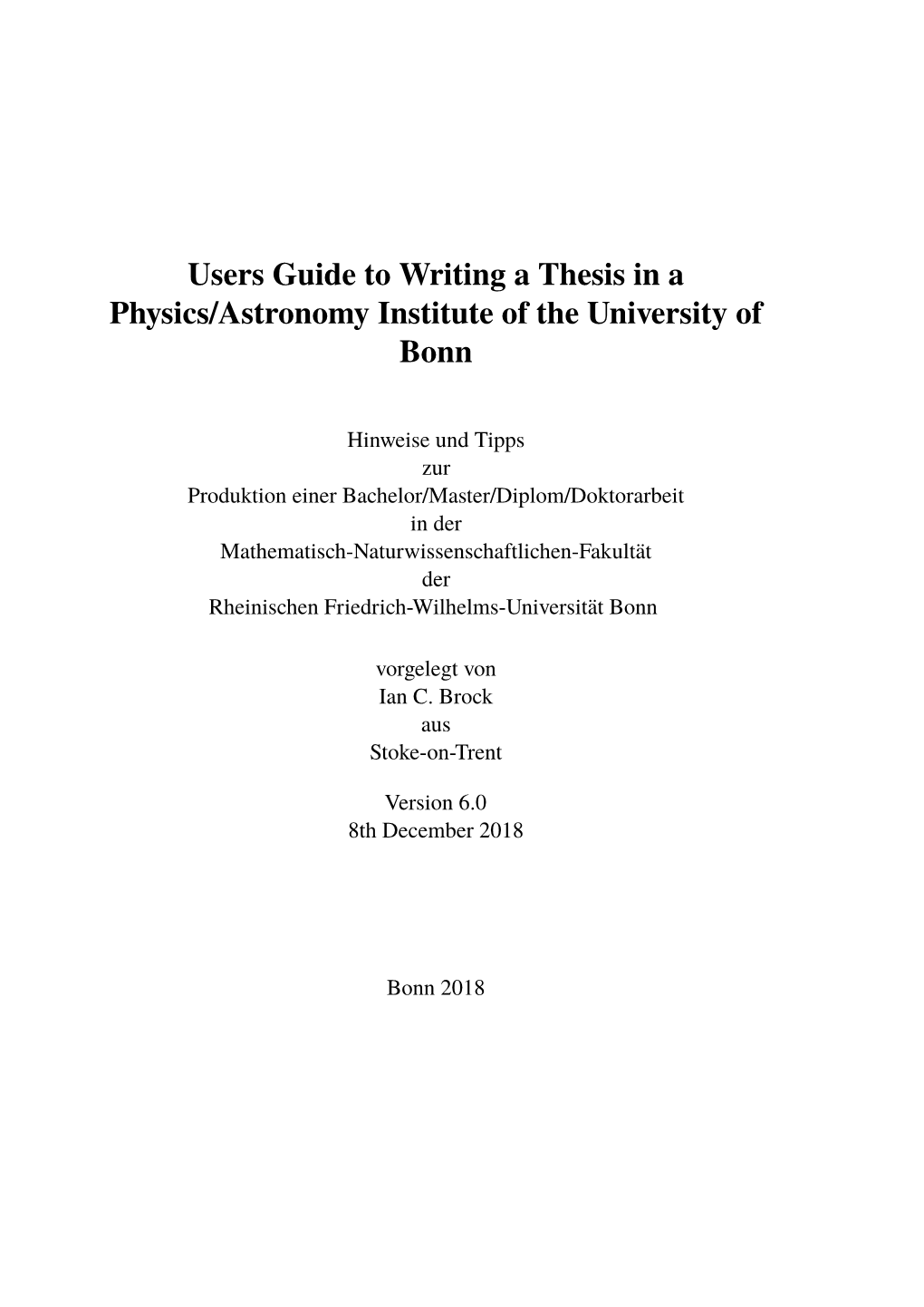 Users Guide to Writing a Thesis in a Physics/Astronomy Institute of the University of Bonn