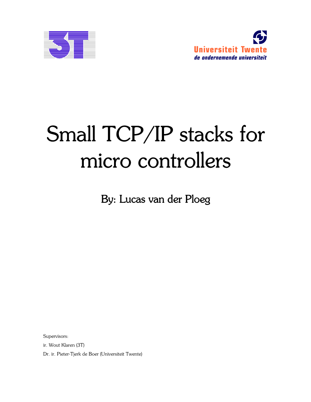 Small TCP/IP Stacks for Micro Controllers