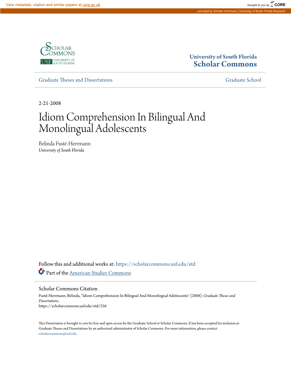 Idiom Comprehension in Bilingual and Monolingual Adolescents Belinda Fusté-Herrmann University of South Florida