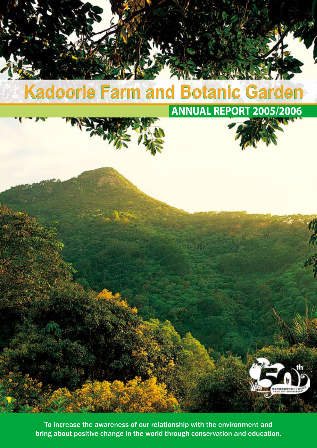 Kadoorie Farm and Botanic Garden ANNUAL REPORT 2005/2006