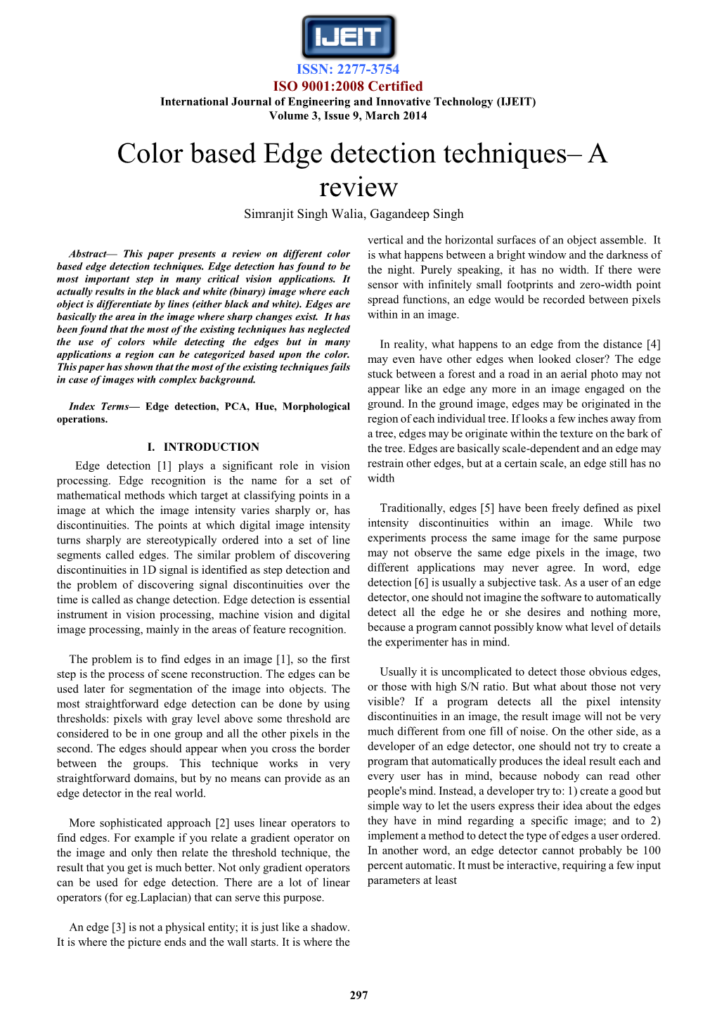 Color Based Edge Detection Techniques– a Review Simranjit Singh Walia, Gagandeep Singh