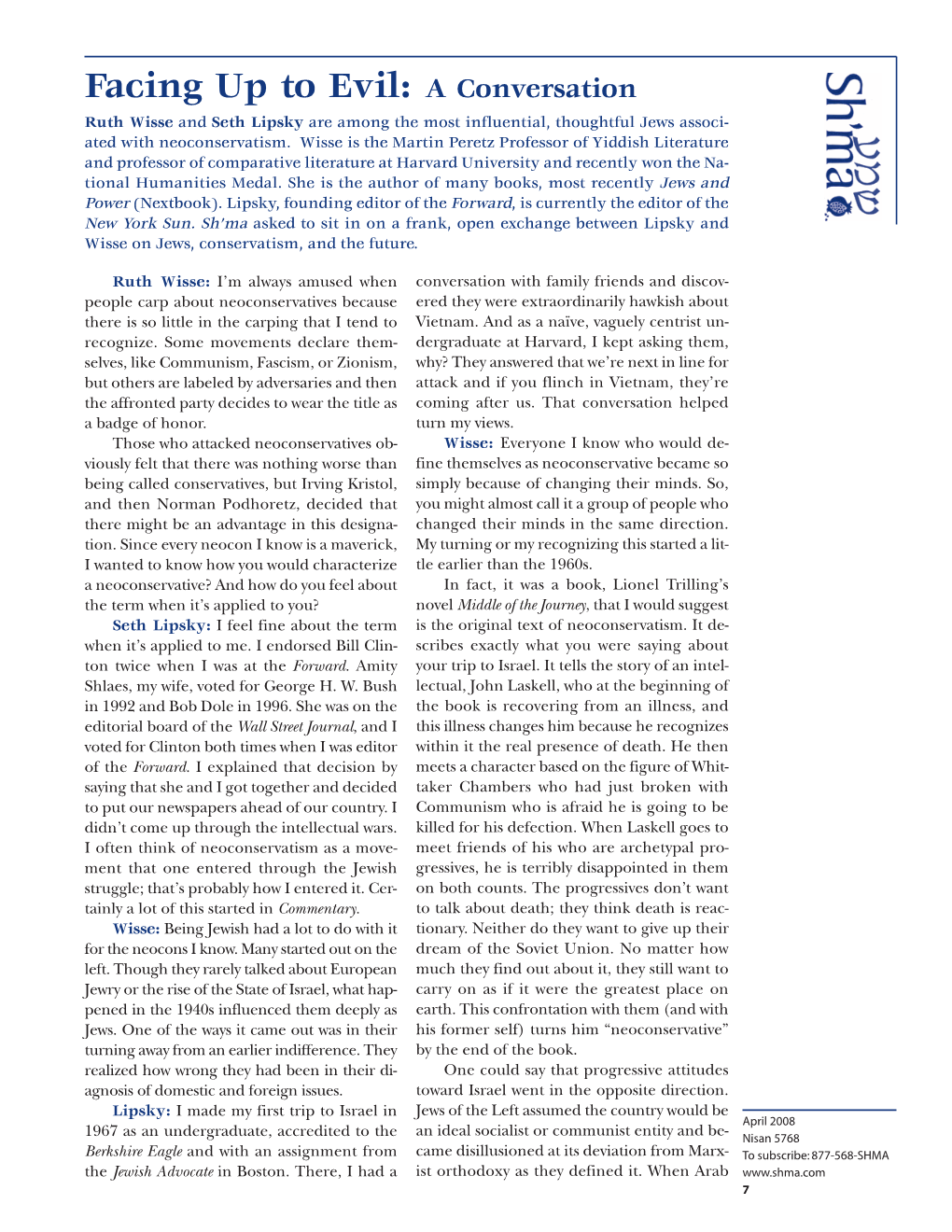 Facing up to Evil: a Conversation Ruth Wisse and Seth Lipsky Are Among the Most Influential, Thoughtful Jews Associ- Ated with Neoconservatism