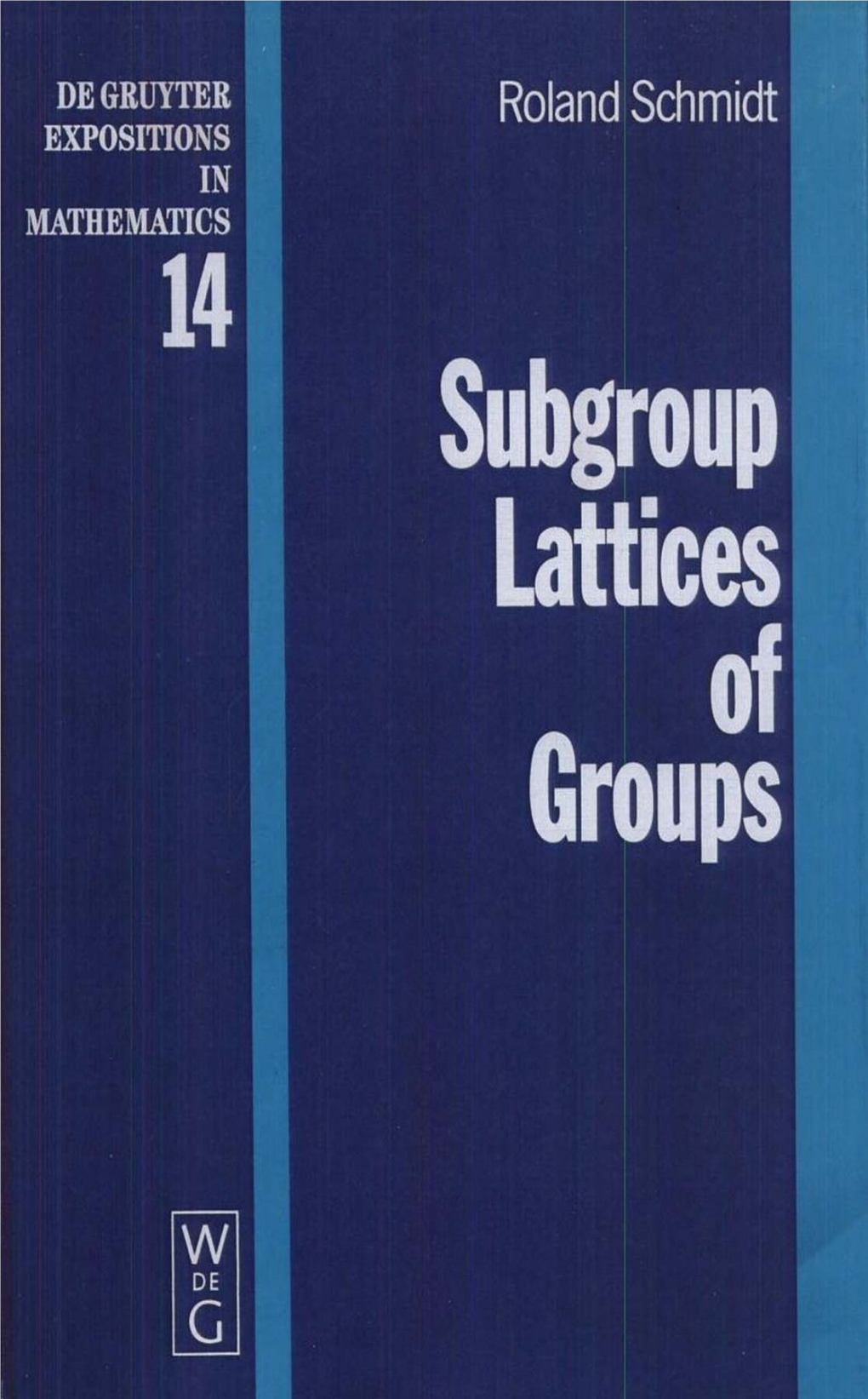 Subgroup Lattices of Groups De Gruyter Expositions in Mathematics 14