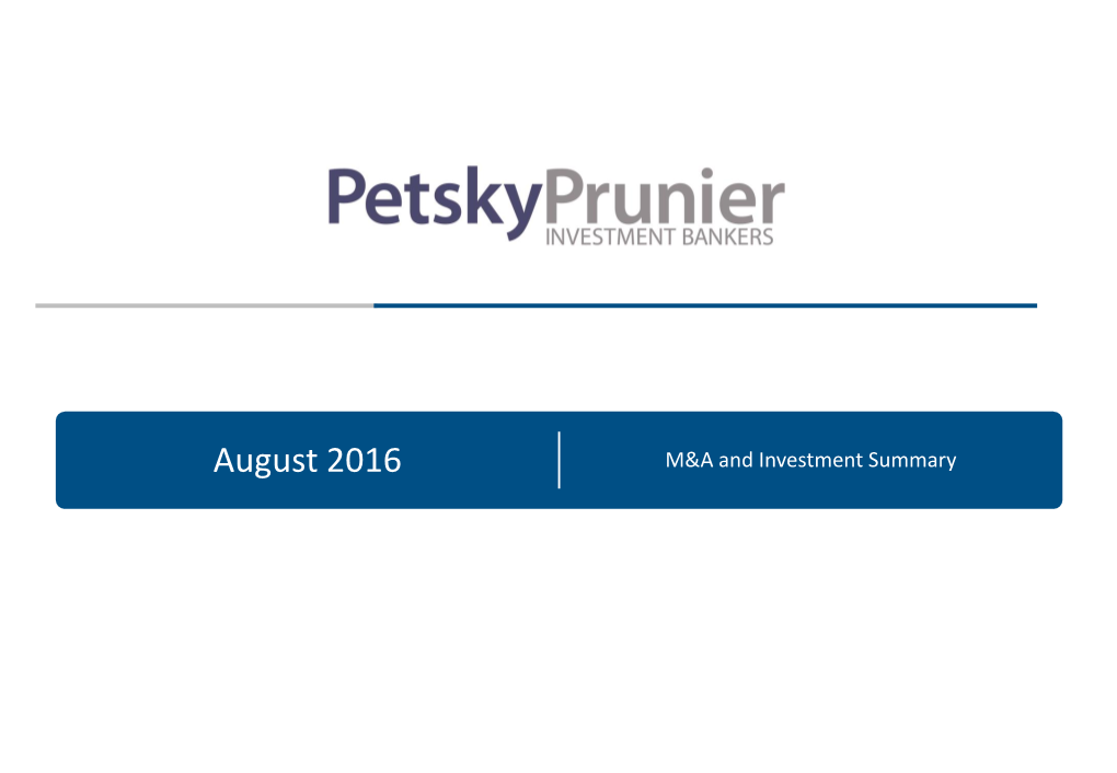 August 2016 M&A and Investment Summary Table of Contents